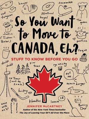 cover image of So You Want to Move to Canada, Eh?
